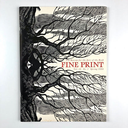 Fine Print. A Review for the Arts of the Book – Vol 16, No. 1, Spring 1990