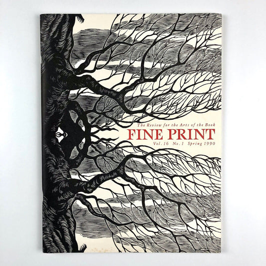 Fine Print. A Review for the Arts of the Book – Vol 16, No. 1, Spring 1990