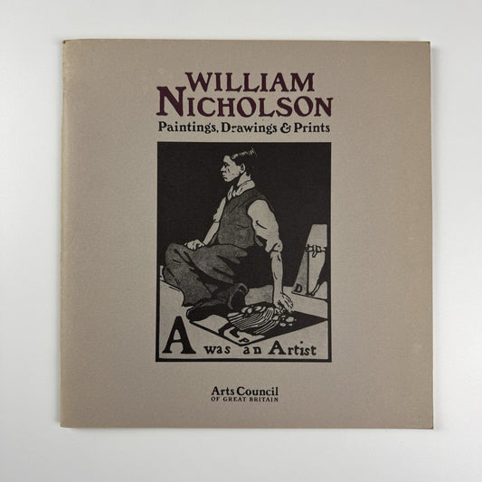 William Nicholson – Paintings, Drawings & Prints | Arts Council catalogue, 1980/81