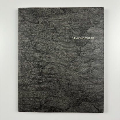 Alex Hamilton. Works 2009 | Patrick Heide Contemporary Art | 2009 exhibition catalogue