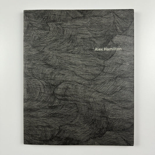 Alex Hamilton. Works 2009 | Patrick Heide Contemporary Art | 2009 exhibition catalogue