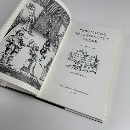 Rebuilding Shakespeare’s Globe by Andrew Gurr and John Orrell 1989