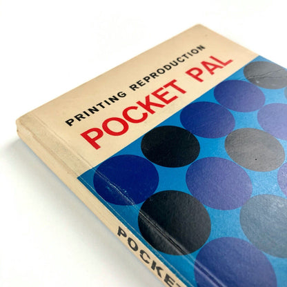 Printing Reproduction Pocket Pal. First UK edition edited by Leslie H. May | Advertising Agency Production Association, undated