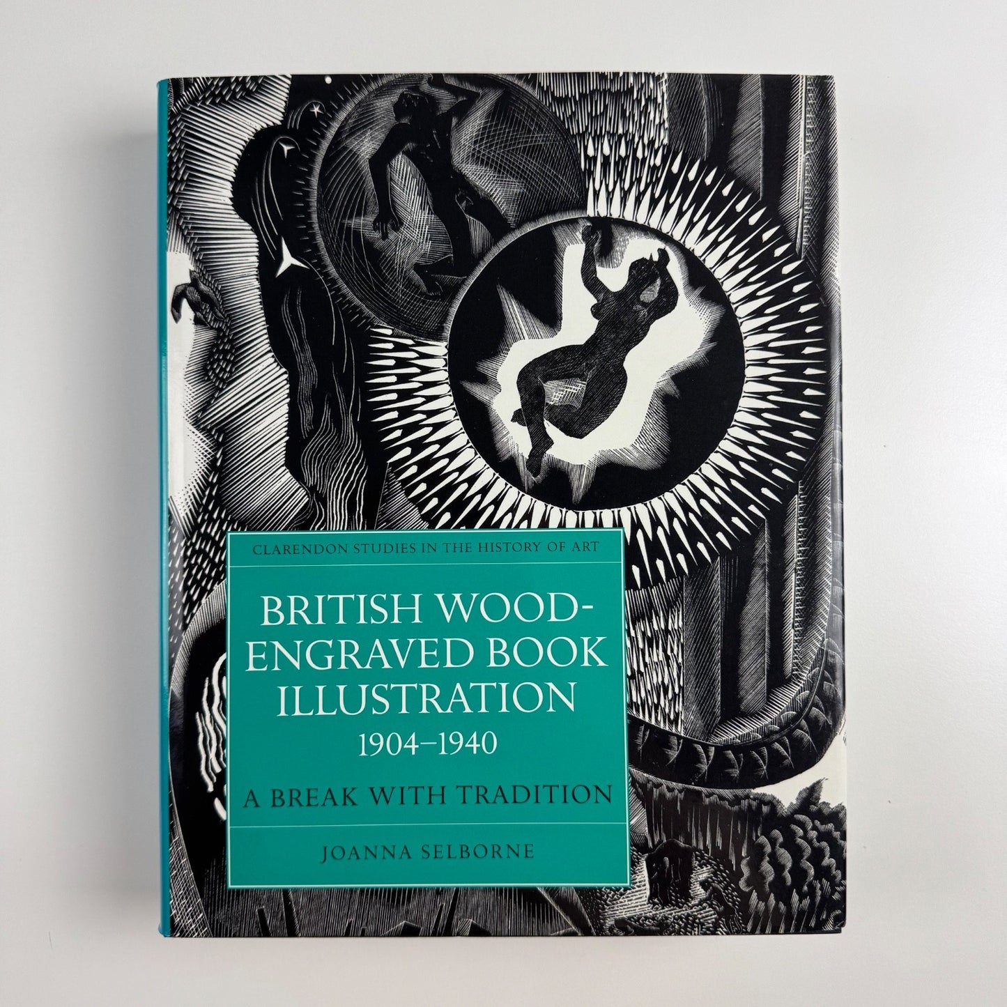 British Wood-Engraved Book Illustration 1904-1940 by Joanna Selborne | Clarendon Studies in the History of Art | OUP, 1998 inscribed by the author to Simon Brett