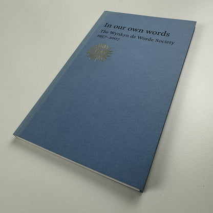 In our own words | The Wynkyn de Worde Society 1957-2007