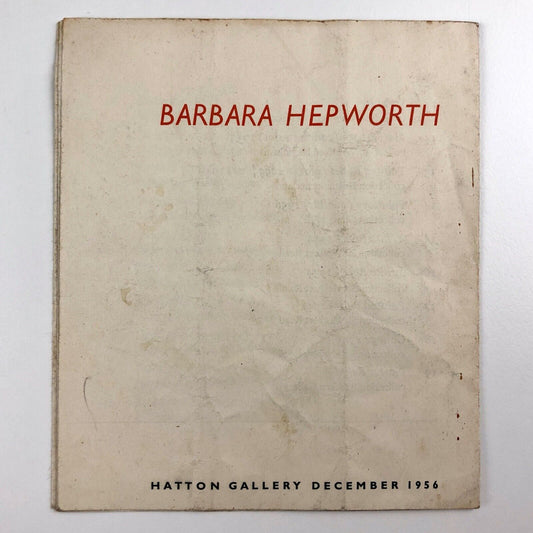 Barbara Hepworth / Ben Nicholson | Hatton Gallery, Newcastle exhibition leaflet | December 1956
