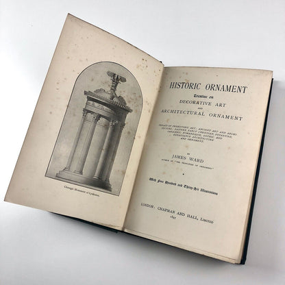 Historic Ornament: Treatise on Decorative Art. Prehistoric, ancient, mediaeval, renaissance, art and architecture by James Ward | Chapman & Hall 1897