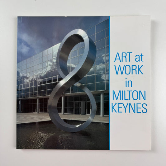 Art at work in Milton Keynes. Milton Keynes Development Corporation, 1990