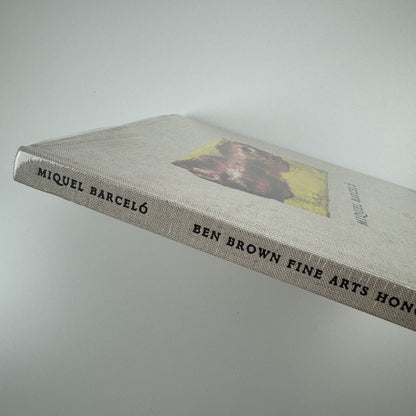 Miquel Barceló. Recent paintings, ceramics and sculpture | Ben Brown Fine Arts Hong Kong catalogue, 2011