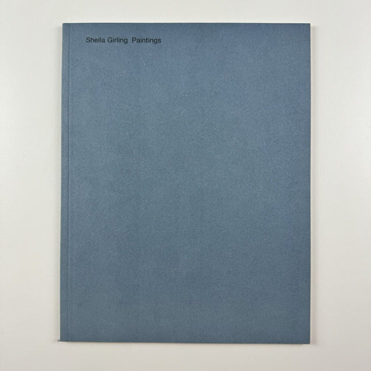 Sheila Girling. Paintings | New Art Centre, Roche Court, 2007