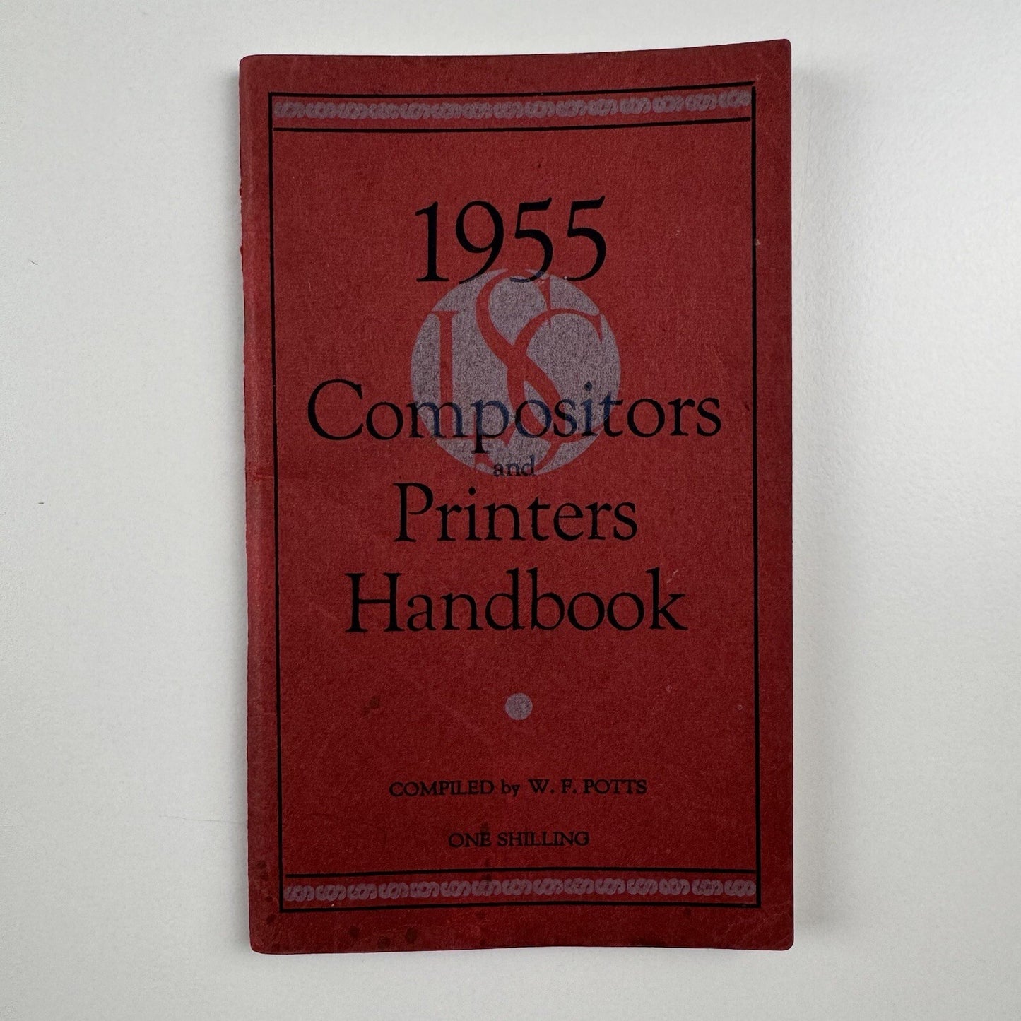 1955 Compositors and Printers Handbook | Compiled by W.F. Potts