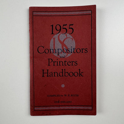 1955 Compositors and Printers Handbook | Compiled by W.F. Potts
