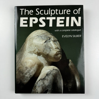 The Sculpture of Epstein with a complete catalogue Evelyn Silber | Phaidon, 1986