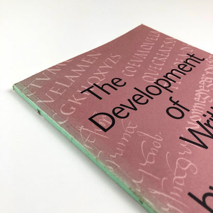 The Development of Writing by Hans Ed. Meyer | Alphabet Press – 10th printing, 1984
