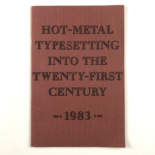 Hot-Metal Typesetting into the Twenty-First Century | Robert Stockwell 1983