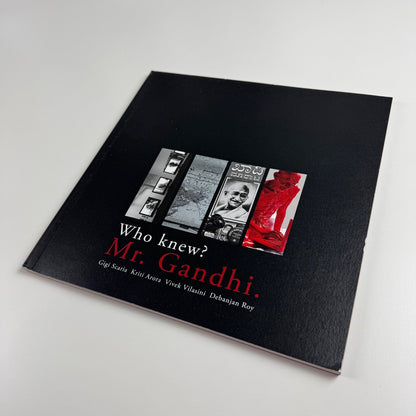 Who knew? Mr Gandhi | Gigi Scaria, Kriti Arora, Vivek Villain, Debanjan Roy | Aicon Gallery, 2008