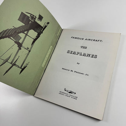 The Seaplanes by Henry R. Palmer Jr. Morgan Aviation Books, 1965 2nd printing