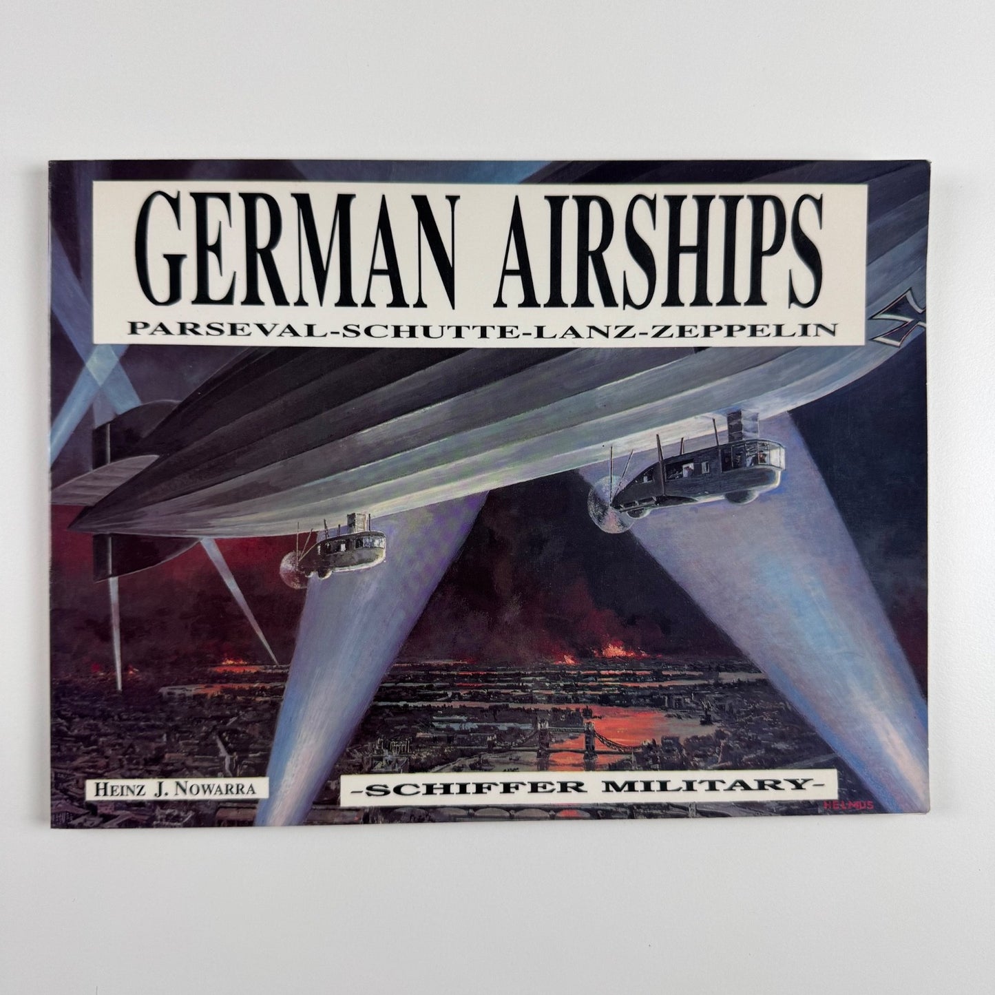 German Airships by Heinz J. Nowarra | Schiffer Military Publishing, 1990