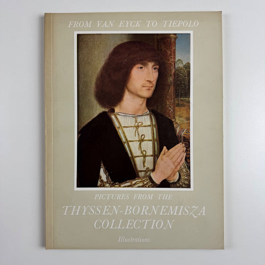 From Van Eyck to Tiepolo. Pictures from the Thyssen-Bornemisza NPG, 1961 Illustrations