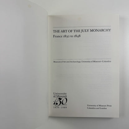 The Art of the July Monarchy – France 1830 to 1848 | University of Missouri-Columbia, 1989
