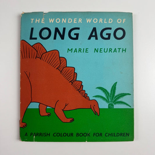 The Wonder World of Long ago by Marie Neurath | Max Parrish, 1954 Isotype Institute