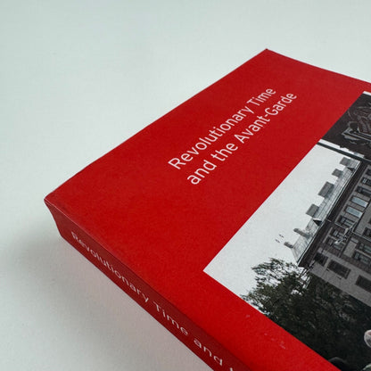 Revolutionary Time and the Avant-Garde by John Roberts | Verso, 2015