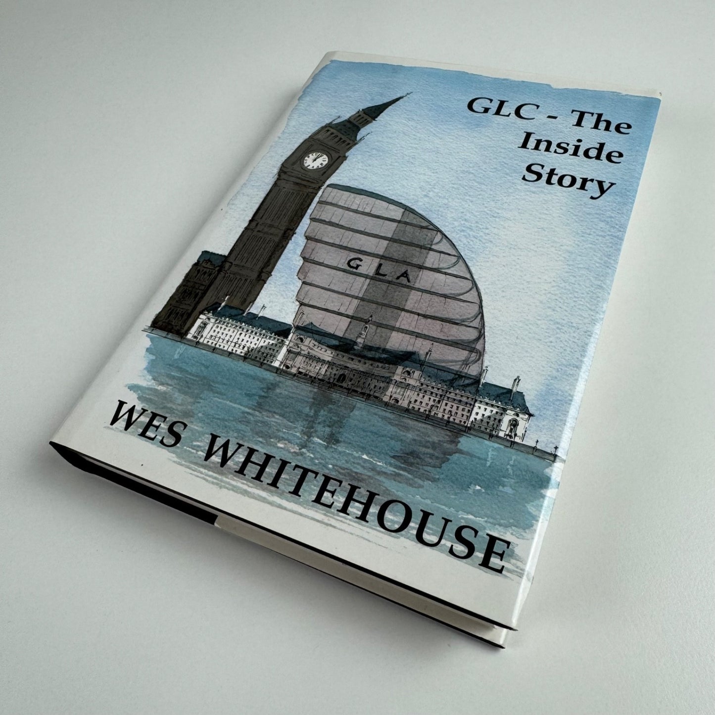 GLC The Inside Story by Wes Whitehouse | James Lester Publications, 2000