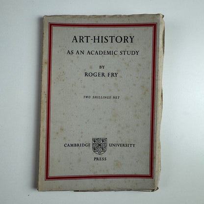 Art History as an Academic Study by Roger Fry | Cambridge University Press 1933