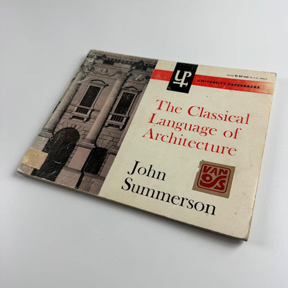 The Classical Language of Architecture by John Summerson University, 1964