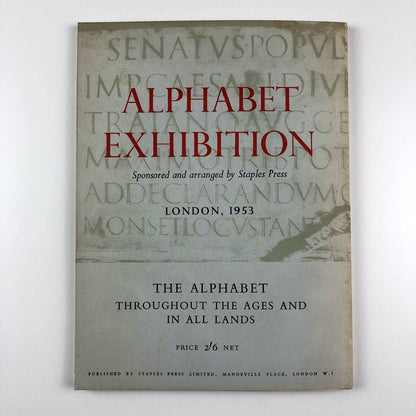 Alphabet Exhibition. The Alphabet Throughout the Ages | Staples Press London, 1953
