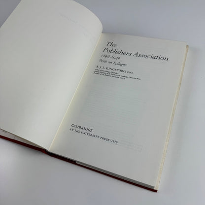The Publishers Association 1896-1946 R.J.L. Kingsford Cambridge University Press, 1970