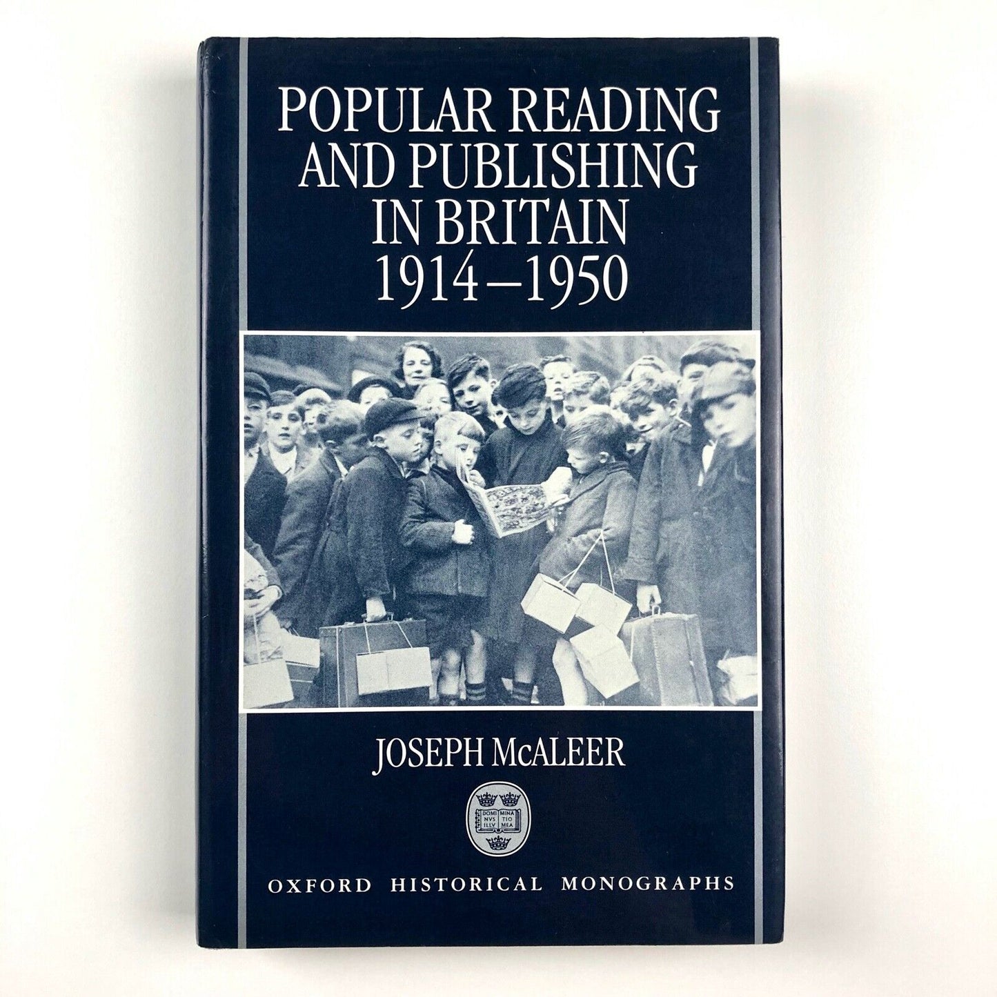 Popular Reading and Publishing in Britain 1914-1950 by Joseph McAleer | Clarendon Press | Oxford Historical Monographs, 1992