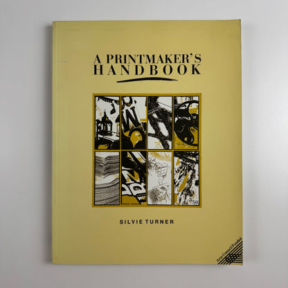 A Printmaker’s Handbook edited by Silvie Turner | Estamp, 1989