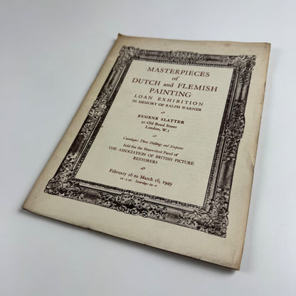 Masterpieces of Dutch and Flemish Paintings. Loan exhibition in memory of Ralph Warner | Eugene Slatter 1949