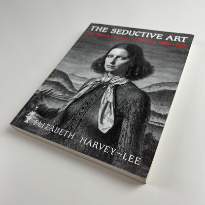 The Seductive Art The British Passion for Etching 1850-1950 Elizabeth Harvey-Lee