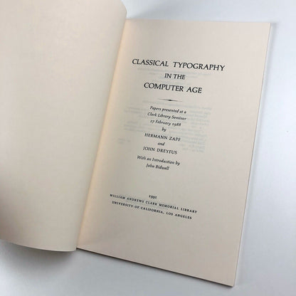 Classical Typography in the Computer Age by Hermann Zapf and John Dreyfus, 1991 | William Andrews Clark Memorial Library