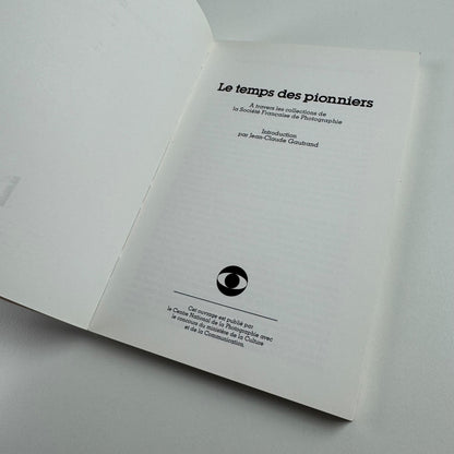 Les temps des pionniers. A travers les collections de la Société Française | Photo Poche, 1987