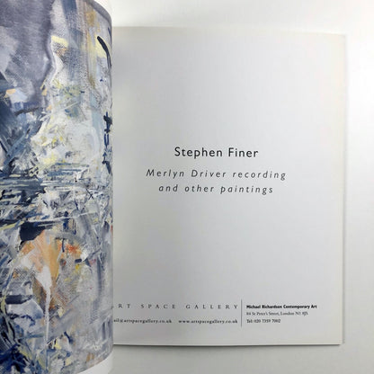 Stephen Finer. Merlyn Driver recording & other paintings | Art Space Gallery catalogue, 2015