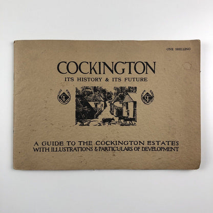 Cockington Its History and Its Future. A guide to the Cockington Estates [Torquay] with illustrations & particulars of development, 1935 | introduction by Sir Cecil Harcourt-Smith