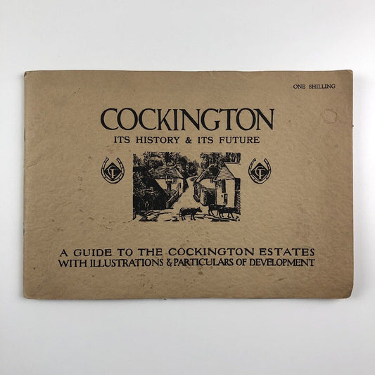 Cockington Its History and Its Future. A guide to the Cockington Estates [Torquay] with illustrations & particulars of development, 1935 | introduction by Sir Cecil Harcourt-Smith
