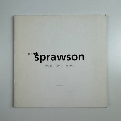 Derek Sprawson. Images from a flat land | Angel Row Art Gallery, Nottingham, 1993