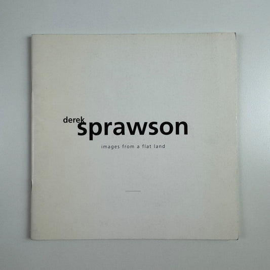 Derek Sprawson. Images from a flat land | Angel Row Art Gallery, Nottingham, 1993
