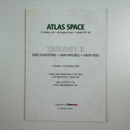 Trilogy 3 Enzo | D’Agostino, John Mitchell, David Ross | Atlas Space, London 2006