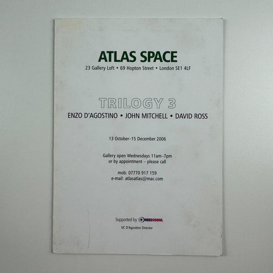 Trilogy 3 Enzo | D’Agostino, John Mitchell, David Ross | Atlas Space, London 2006