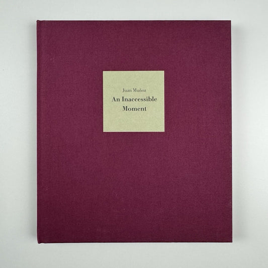 Juan Muñoz. An Inaccessible Moment | Frith Street Books, 2012