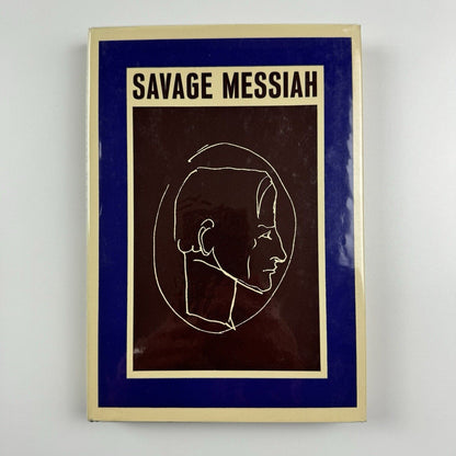 Savage Messiah [Gaudier-Brzeska] by H.S. Ede | Gordon Fraser, London, 1971