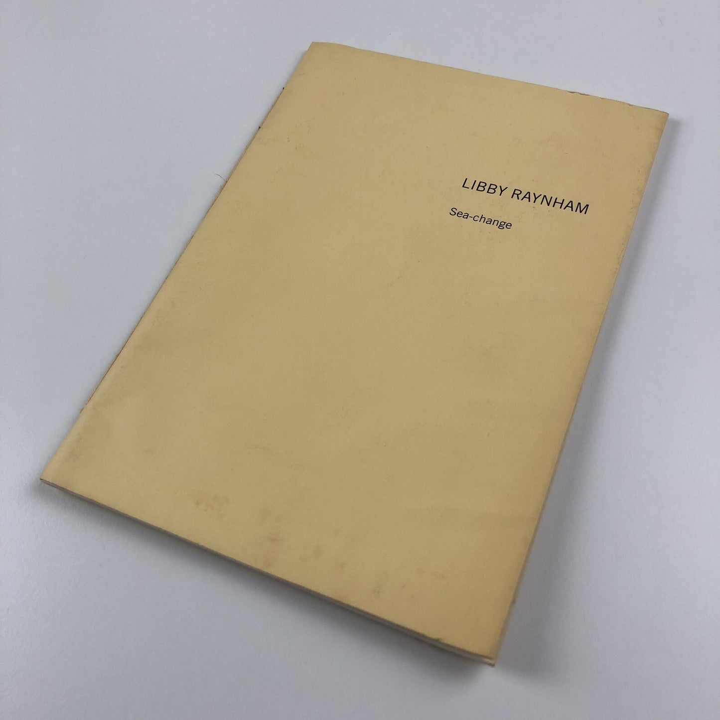 Libby Raynham. Sea-change | Susanna Rüegg galerie & poesie 2004 | Signed copy
