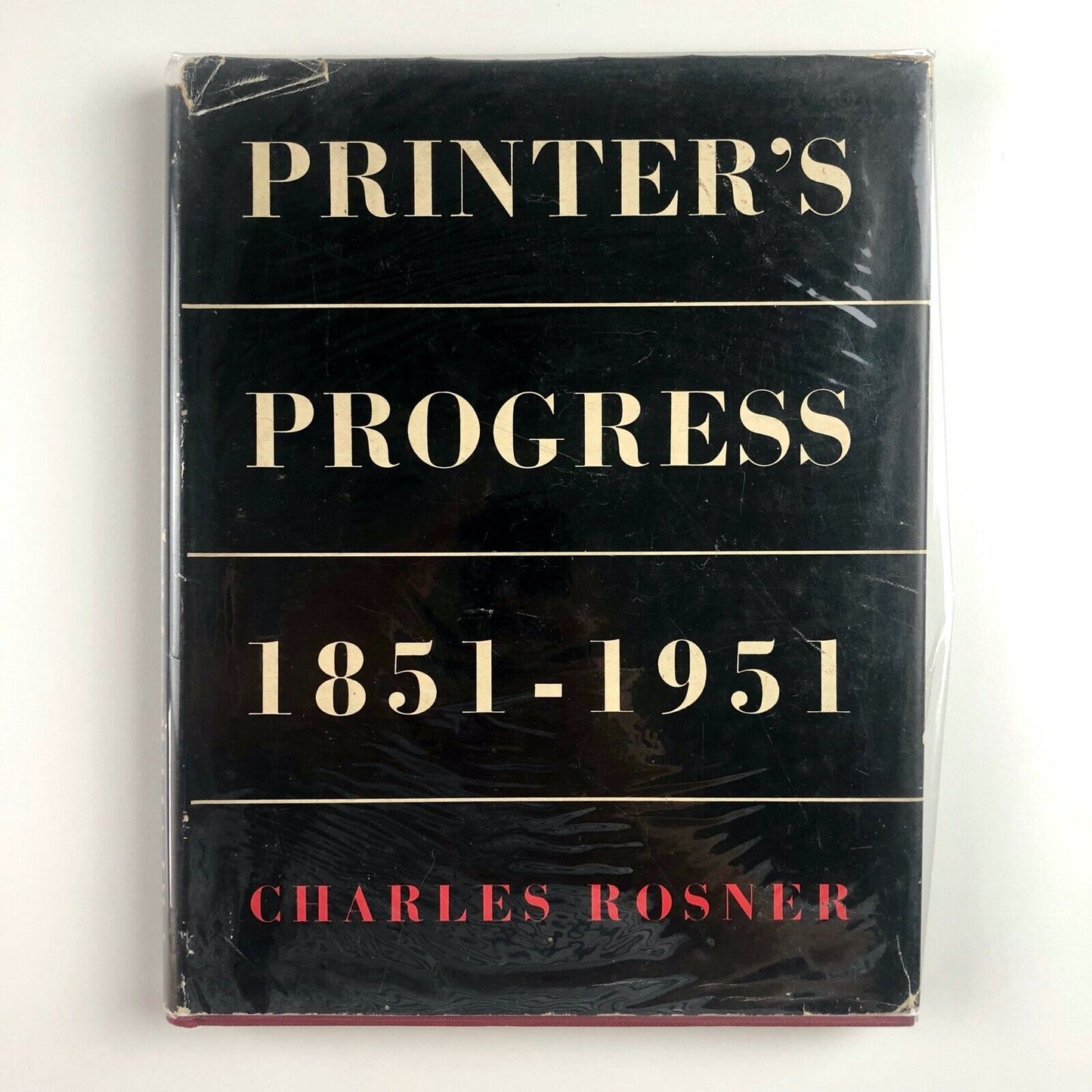 Printer's Progress 1851–1951 by Charles Rosner | Sylvan Press, 1951