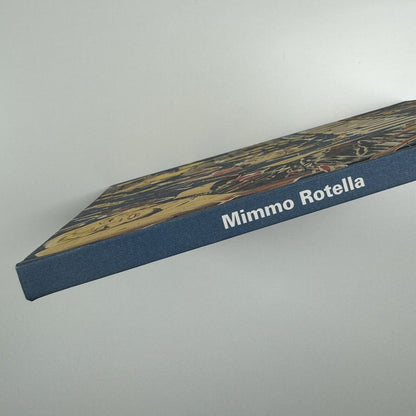 Mimmo Rotella. Early Works 1954-1967 | Ben Brown Gallery, London, 2007