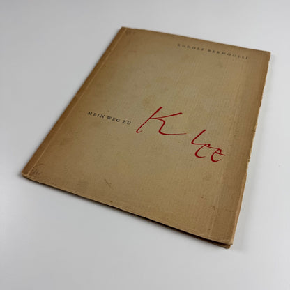 Mein Weg zu Klee | Rudolf Bernoulli. Verlag Benteli, 1940